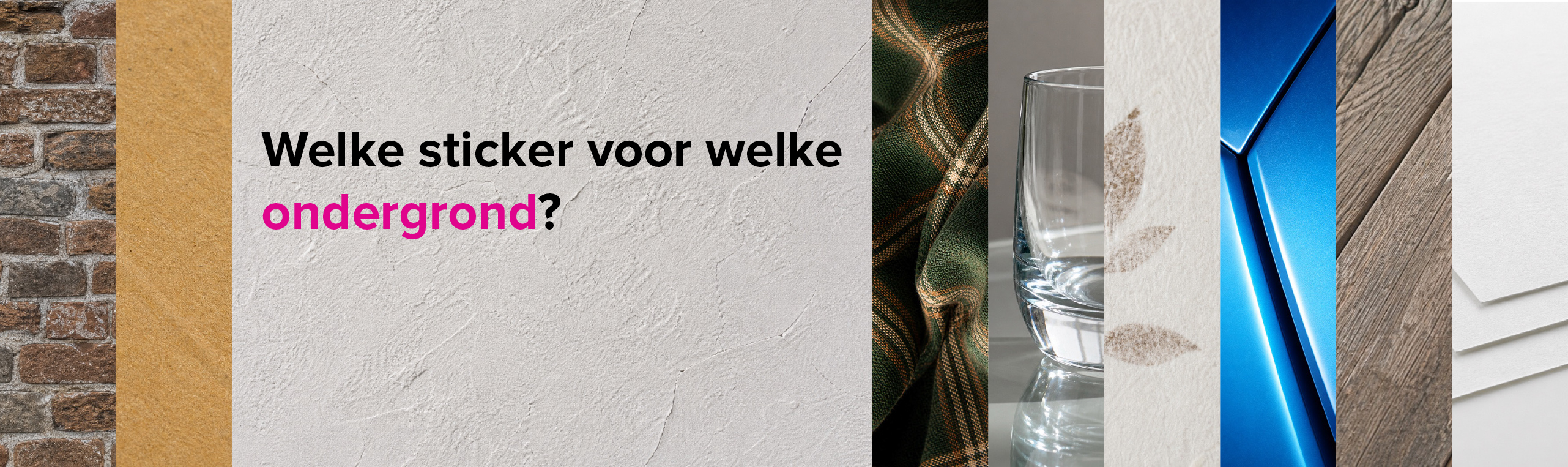 Welke sticker voor welke ondergrond